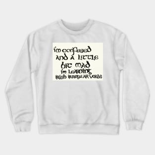 Learning Irish Confusion Crewneck Sweatshirt